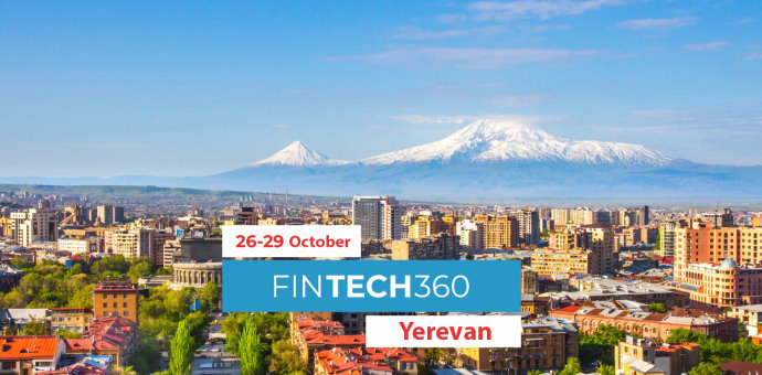 Հոկտեմբերին Երևանում կկայանա FINTECH360 միջազգային համաժողովը