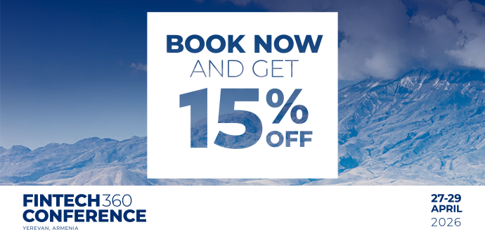 Գրանցվեք FINTECH360 համաժողովին մինչև մարտի 31-ը և ստացեք 15% զեղչ մասնակցության բոլոր փաթեթների համար 